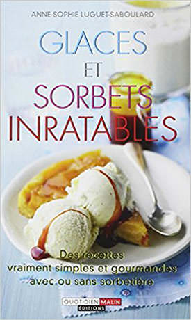 Glaces et sorbets inratables d'Anne-Sophie Luguet-Saboulard